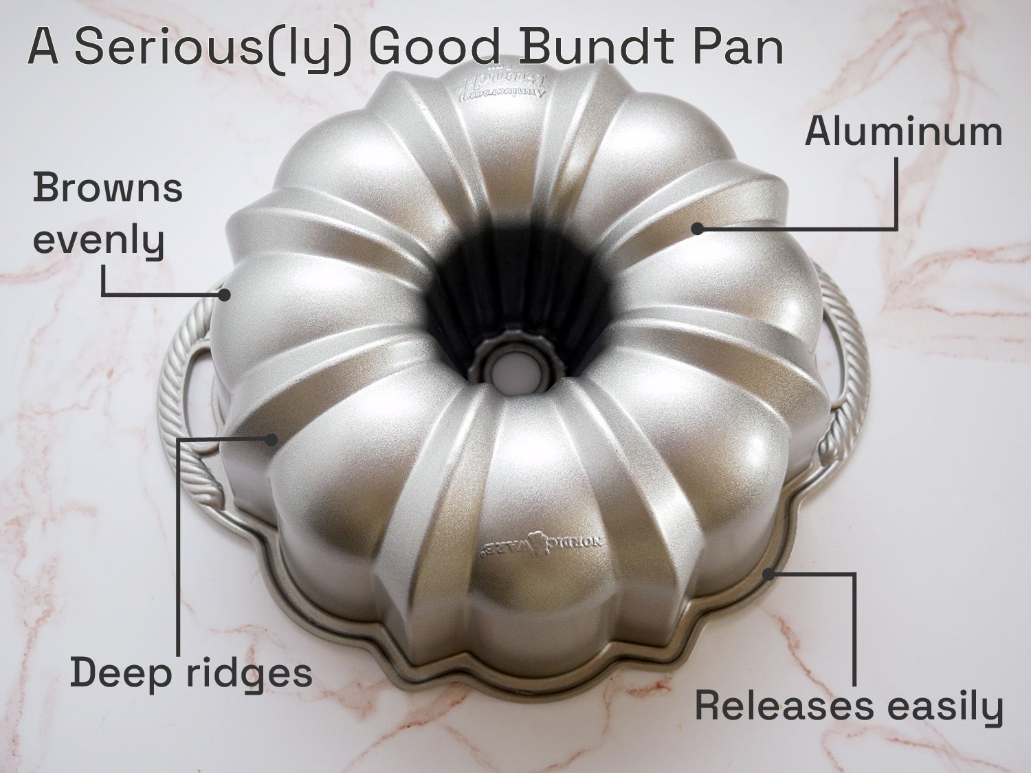 A seriously good bundt pan: browns evenly, has deep ridges, releases easily, made of aluminum